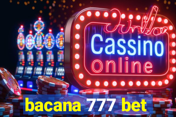 bacana 777 bet